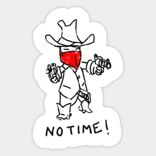 NO TIME COWBOY T-Shirt Sticker